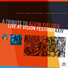 A Tribute to Alvin Fielder, Live at Vision Festival XXIV [CD]