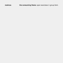 The Consuming Flame: Open Exercises in Group Form [CD]