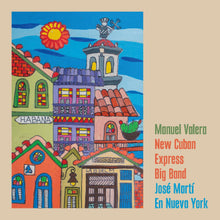 Manuel Valera New Cuban Express Big Band - José Martí En Nueva York [CD]