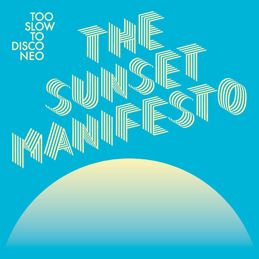 Various Artists - Too Slow to Disco NEO: The Sunset Manifesto [CD]