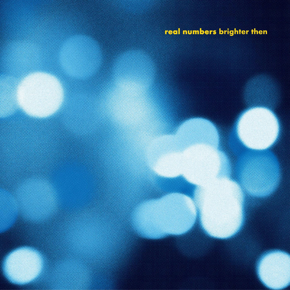 Real Numbers - Brighter Then [Vinyl]