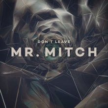 Mr. Mitch - Don't Leave - 12" [Vinyl]