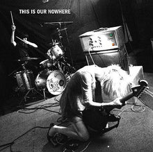 This Is Our Nowhere [CD]
