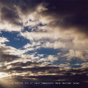 All of Your Tomorrows Were Decided Today [CD]