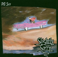 P.G. Six - Slightly Sorry [CD]