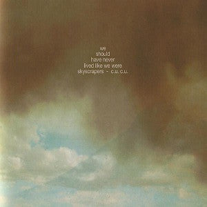 We Should Have Never Lived Like We Were Skyscra [CD]