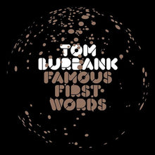 Tom Burbank - Famous First Words (2LP) [Vinyl]
