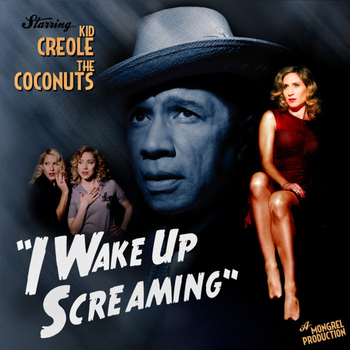 Kid Creole & The Coconuts - I Wake Up Screaming [CD]
