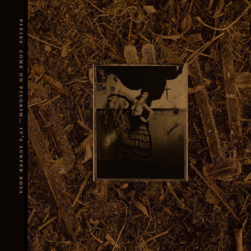 Pixies - Come On Pilgrim... It's Surfer Rosa [CD]