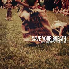 Save Your Breath - There Used To Be A Place For Us [Vinyl]