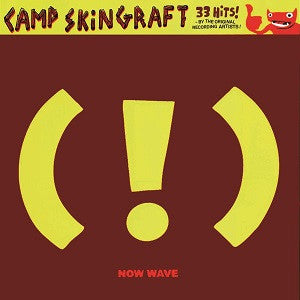 Camp Skin Graft: Now Wave [CD]