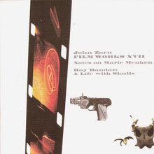 John Zorn - Film Works XVII - Notes On Marie Menken [CD]