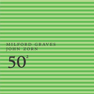 Milford Graves & John Zorn - 50th Birthday Celebration Volume 2 [CD]