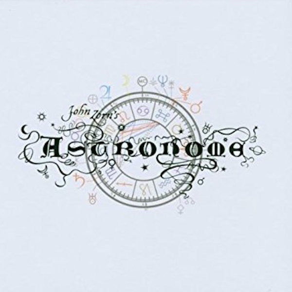 John Zorn - Astronome [CD]