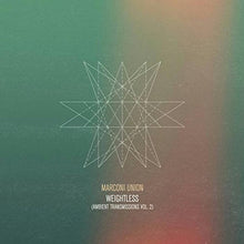 Marconi Union - Weightless (Ambient Transmissions Vol.2) [Vinyl]