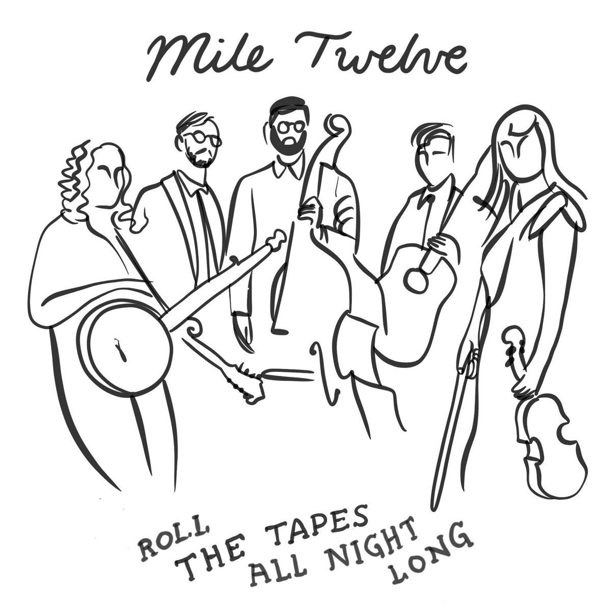 Roll the Tapes All Night Long [CD]