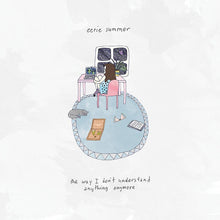 the way i don't understand anything anymore [Cassette]