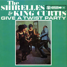 The Shirelles - The Shirelles and King Curtis Give a Twist Party [Vinyl]