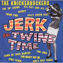 The Knickerbockers - Jerk and Twine Time [Vinyl]