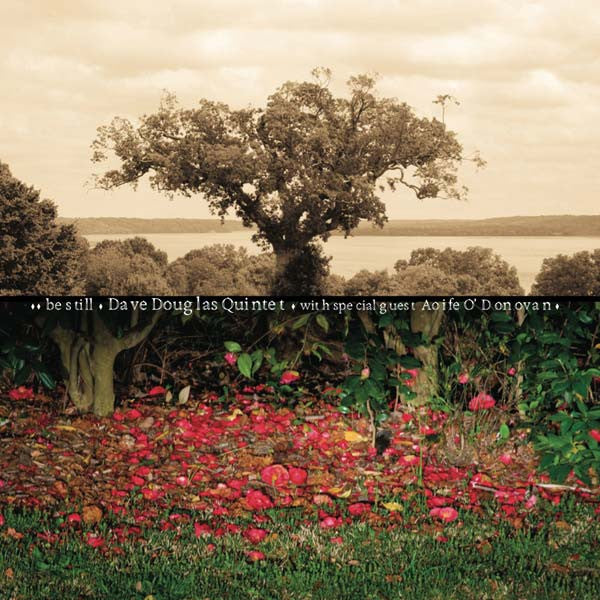 Douglas, Dave Quintet - Be Still [CD]