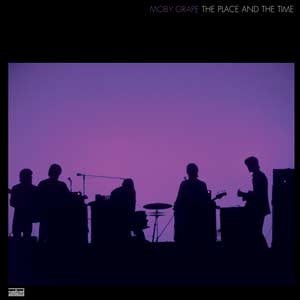 Moby Grape - The Place and the Time [Vinyl]
