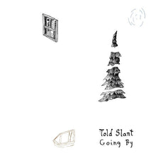 Told Slant - Going By [CD]