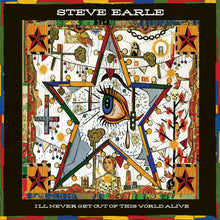 Steve Earle - I'll Never Get Out of This World Alive [CD]