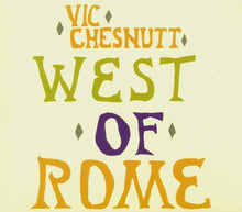 Vic Chesnutt - West Of Rome (SILVER AND LAVENDER SPLIT COLOR VINYL) [Vinyl]