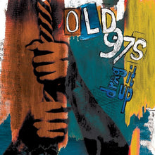 Old 97's - Drag It Up (DELUXE EDITION, MOONLIGHT BLUE MARBLE VINYL) [Vinyl]