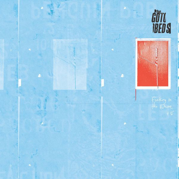 The Gotobeds - Fucking In The Future + 5 (COLOR VINYL) [Vinyl]