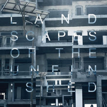 Landscapes Of The Unfinished [Vinyl]