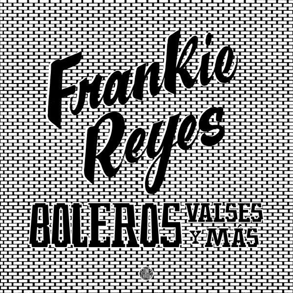 Frankie Reyes - Boleros Valses y Mas [Vinyl]