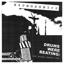 Hypnosonics - Drums Were Beating: Fort Apache Studios 1996 [Vinyl]