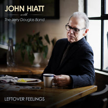 Hiatt, John with The Jerry Douglas Band - Leftover Feelings [CD]