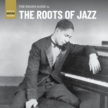 Various Artists - Rough Guide To The Roots Of Jazz [CD]