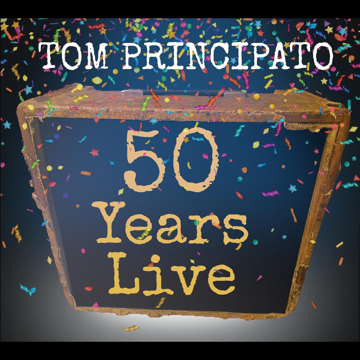 Tom Principato 50 Years Live [CD]