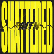 Shattered Faith (INDIE EXCLUSIVE, TRANSPARENT YELLOW VINYL) [Vinyl]