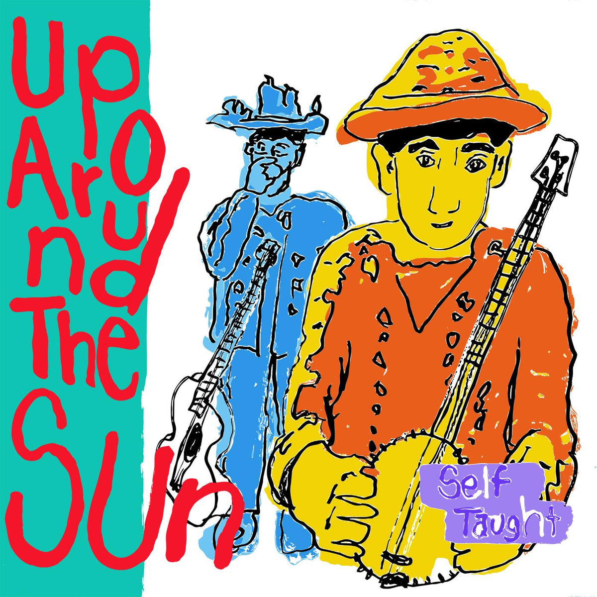 Up Around The Sun - Self Taught [Vinyl]