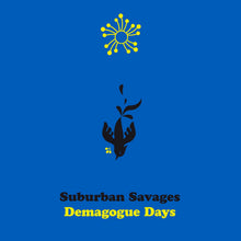 Suburban Savages - Demagogue Days [Vinyl]