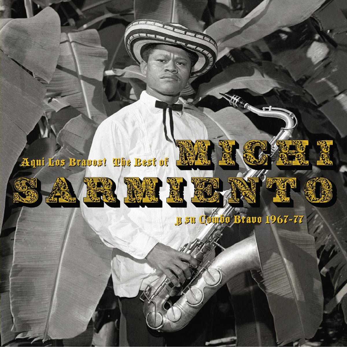 Aqui Los Bravos! The Best Of Michi Sarmiento [CD]