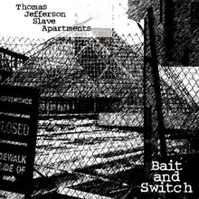 Thomas Jefferson Slave Apartments - Bait And Switch (CLEAR VINYL) [Vinyl]