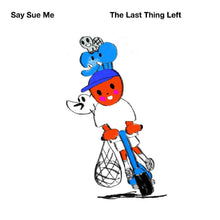 Say Sue Me - The Last Thing Left [CD]