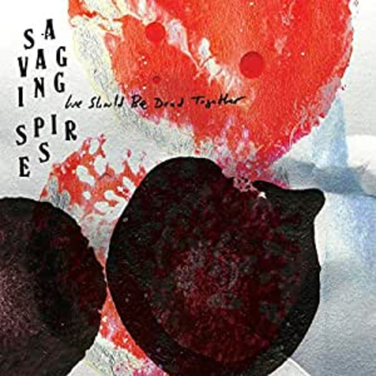 We Should Be Dead Together [Vinyl]