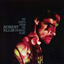 Robert Ellis - The Lights From The Chemical Plant [CD]