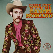 Daniel Romano - Come Cry With Me [CD]