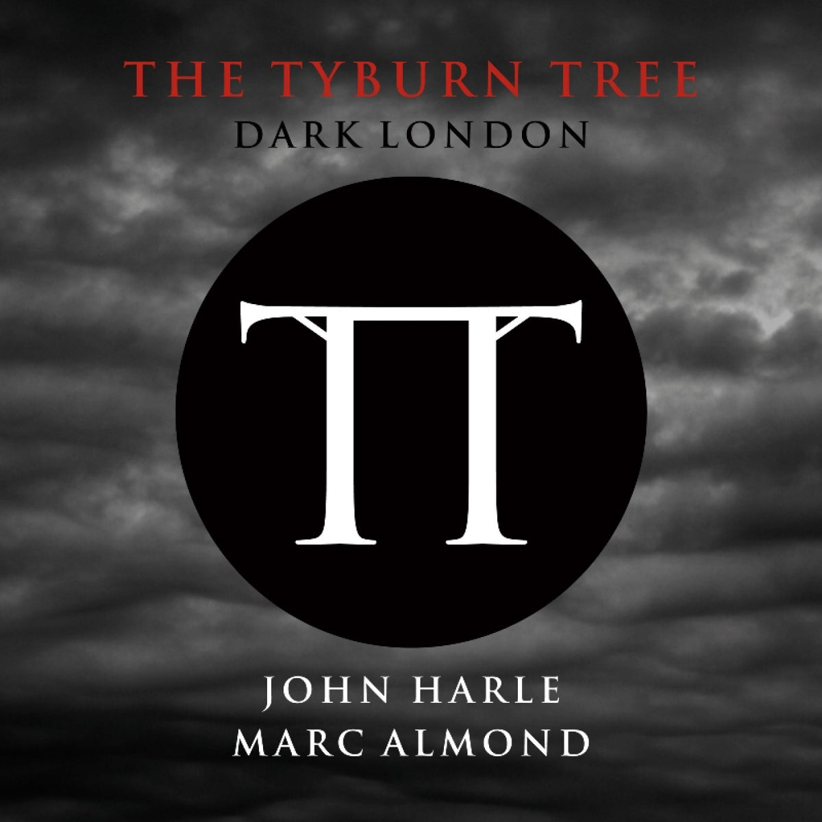 Harle, John & Almond, Marc - The Tyburn Tree - Dark London [Vinyl]