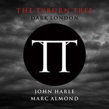 Harle, John & Almond, Marc - The Tyburn Tree - Dark London [Vinyl]