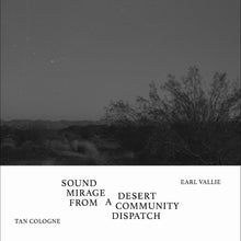 Tan Cologne / Earl Vallie - Sound Mirage From A Desert Community Dispatch [Vinyl]