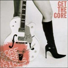Gore Gore Girls - Get The Gore (RED VINYL) [Vinyl]