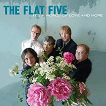 Flat Five, The - It's A World Of Love & Hope [CD]